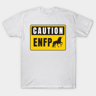 Caution ENFP T-Shirt